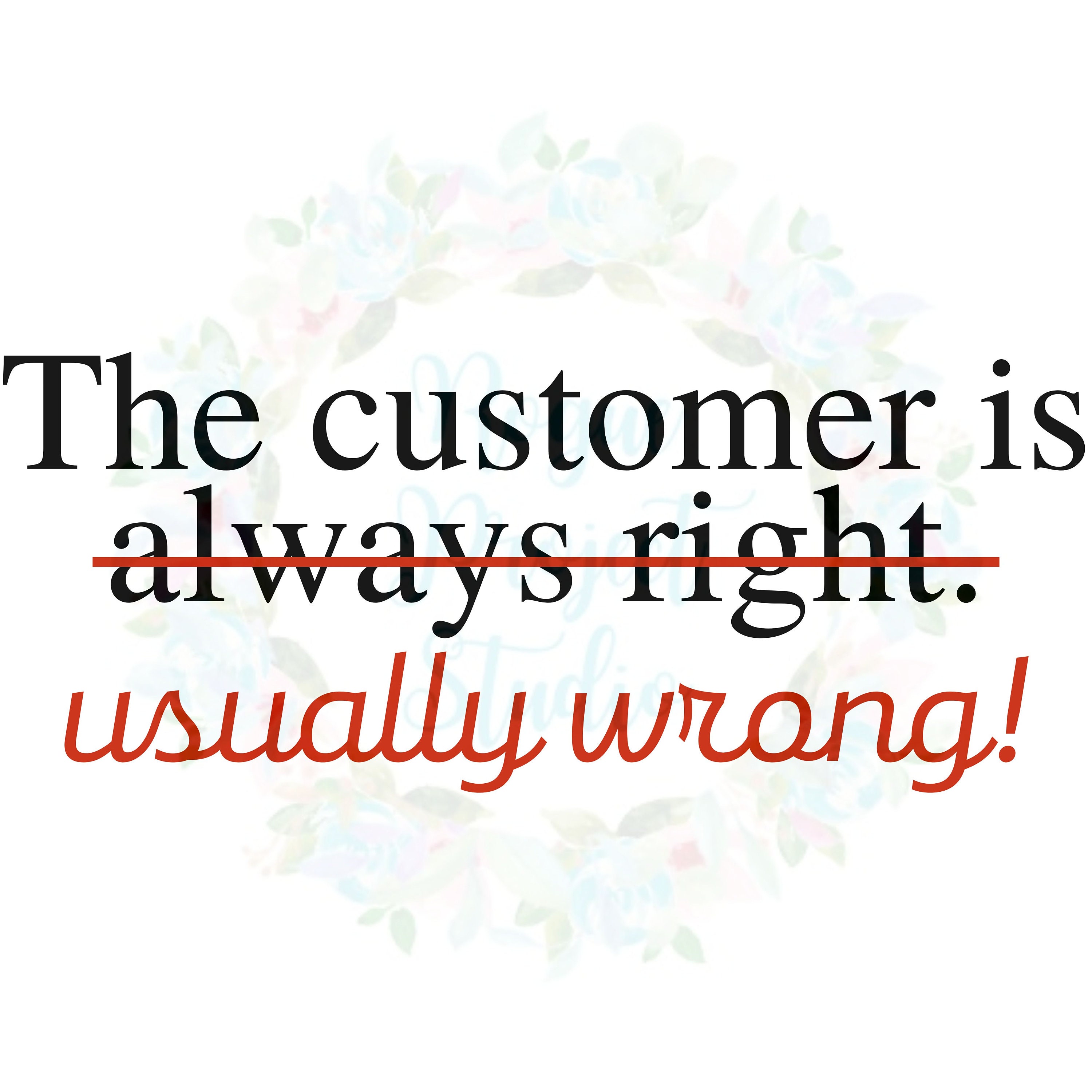 The Customer is Usually Wrong Retail Customer Service Etsy