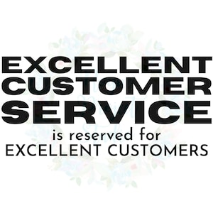 Excellent Customer Service - svg, png, jpg - Instant Download