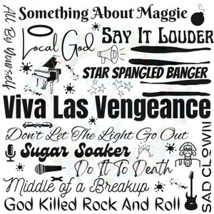May include: Black and white graphic design with text that reads "All By Yourself", "Something About Maggie", "Local God", "Say It Louder", "Star Spangled Banger", "Viva Las Vengeance", "Don't Let The Light Go Out", "Sugar Soaker", "Do It To Death", "Middle of a Breakup", "God Killed Rock And Roll", "Sad Clown".