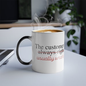 Customer Service Color Morphing Coffee Mug - Funny Gift (11oz)
