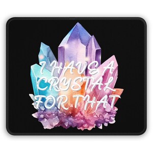 I Have A Crystal For That - Witchy Gamer - Witchcraft - Quartz Tower - Gaming Mouse Pad