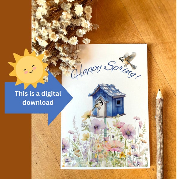 Happy Spring greeting Card - Springtime printable card - Garden greeting card - digital download file - Digital bird card - Chickadee card