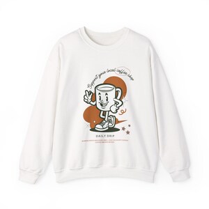 Support your local Coffee shop Crewneck Sweatshirt, Coffee lover Sweatshirt, Coffee club sweatshirt, trendy coffee shirt