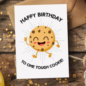 Tough Cookie Geburtstag Lustige Geburtstagskarte Niedliche Karte Kinder B-day Freund Geburtstag Humor Druckbare Karte Punny Karte B-day wünscht Junge Mädchen Karte
