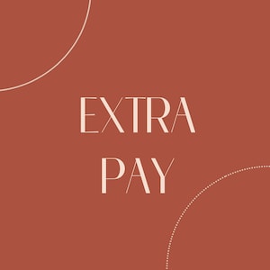 May include: A square image with a terracotta background features the words "EXTRA PAY" in a serif font. The text is in a light beige colour. A white semi-circle and dotted line are in the upper left and lower right corners.