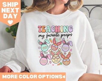 Teaching My Favorite Peeps Shirt, Teacher Bunny Easter Shirt, Easter Teacher Shirt, Kindergarten Teacher Easter Gift, Cute Easter Shirt