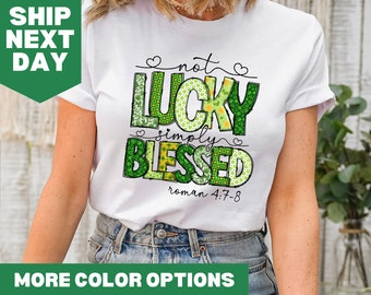 Camiseta del día de San Patricio "Not Lucky Just Blessed", camiseta del día de San Patricio, sudadera del día de San Patricio, camiseta cristiana, camiseta Lucky Blessed