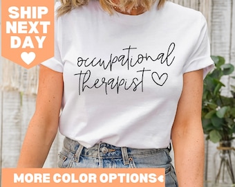 Occupational Therapy Shirt, Occupational Therapist Shirt, OT Shirt, Special Education Shirt, Therapist Shirt, OT Assistant Shirt, OT Tee