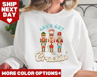 Lets Get Crackin Shirt, Nutcracker Shirt, Retro Nutcracker Shirt, Christmas Nutcracker Shirt, Christmas Family Shirt,Vintage Christmas Shirt
