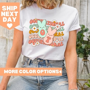 Occupational Therapist Easter Shirt, OT Easter Shirt, Occupational Therapist Shirt, Special Education Shirt, OT Shirt, Therapist Shirt