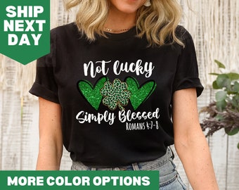 Camiseta del día de San Patricio "Not Lucky Just Blessed", camiseta del día de San Patricio, sudadera del día de San Patricio, camiseta cristiana, camiseta Lucky Blessed