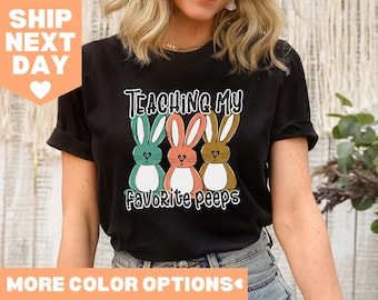 Teaching My Favorite Peeps Shirt, Teacher Bunny Easter Shirt, Kindergarten Teacher Easter Gift, Easter Teacher Shirt, Cute Easter Shirt