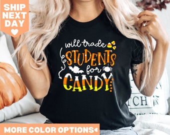 Will Trade Students for Candy Shirt, Teacher Halloween Shirts, Funny Halloween Shirt, Kindergarten Teacher Shirt, Halloween Teacher Gift
