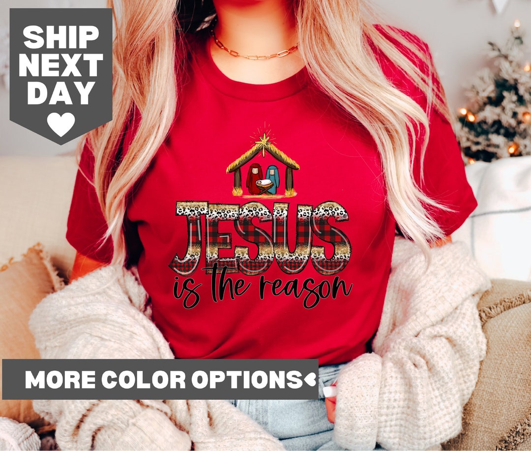 Jesus is the Reason for the Season Shirt, Christian Christmas Shirt, Christmas Jesus Shirt 