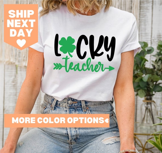 Lucky Teacher Shirt, St. Patricks Day Shirt, St Patrick&#39;s Day Lucky Teacher Shirt,  St Patricks Day Teacher Shirt, Patricks Day Teacher Gift