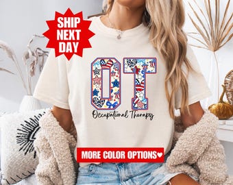 Occupational Therapy 4th of July Shirt, OT 4th of July Shirt, Patriotic Occupational Therapist Shirt, Gift for Occupational Therapist, OT