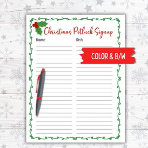 May include: Printable Christmas potluck signup sheet with a green holly border and red ribbon banner that says "COLOR & B/W".