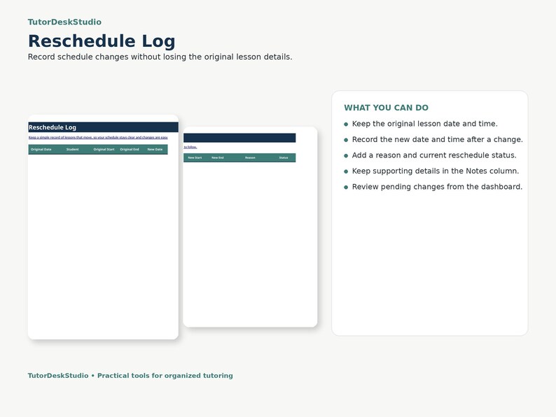 May include: A digital interface titled Reschedule Log by TutorDeskStudio featuring a table with columns for Original Date, Student, Original Start, Original End, and New Date. A side panel lists features including keeping original lesson details and status.
