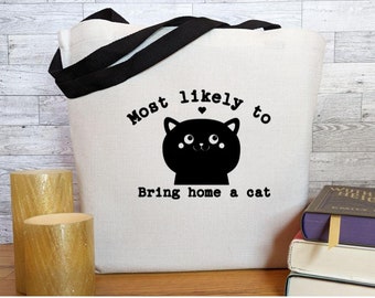 Most Likely to Bring Home a Cat Reusable Canvas Tote Bag, Eco-Friendly, Cat Rescue, Foster Kittens, Eco-Friendly Shoulder Canvas Tote Bag