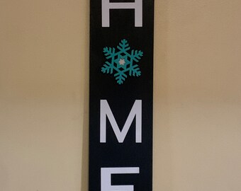 Home Sign (monthly interchangeable “O” piece)