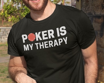 El póquer es mi camisa de terapia, camisa de amante del póquer, camisa de jugador, regalo de jugador de cartas de póquer, tarjeta súper afortunada, camisas de póquer divertidas, camisa de póquer de la suerte