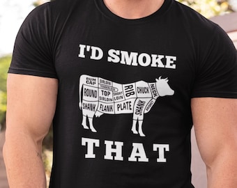 I'd Smoke That Shirt, Funny BBQ Shirt, Fathers Day Gift Idea, Gift for Men, Grill Master Shirt, Tailgating Shirt, Meat Smoker Shirt, Cow Tee