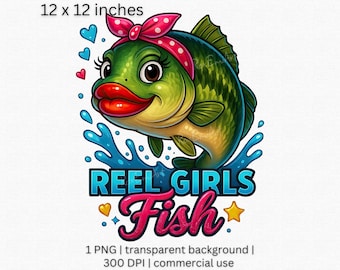 Fishing PNG, Reel Girls Fish Png, Cute Retro Fishing Girl Png, Bass Png, Funny Fisherwoman Png, Sublimation Design, T-shirt Design Png