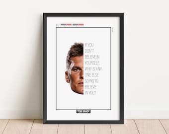 Peut inclure: Une affiche de motivation encadrée en noir avec une citation de Tom Brady : "Si vous ne croyez pas en vous-même, pourquoi quelqu'un d'autre le ferait-il ?" L'affiche présente une photo rapprochée de Tom Brady.