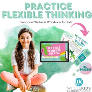 May include: A young girl sits cross-legged against a colourful background with a tablet displaying a digital workbook titled "Flexible Thinking Island: Adventure 2". The workbook is designed to help children practice flexible thinking and emotional wellbeing. The text "Practice Flexible Thinking" is displayed in large, bold letters at the top of the image.
