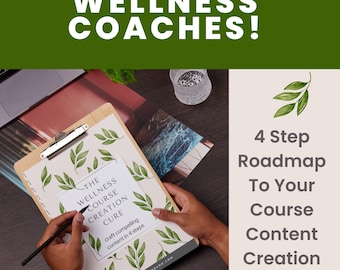 Wellness Coaches | Online Course Creation Planner | Craft Compelling Content In 4 Steps In 4 Days | Instant PDF Download