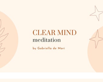 Clear Mind Guided Meditation - clear and calm the busy mind, creating stillness within - MP3 Audio Download