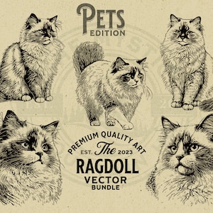 May include: Five black and white illustrations of Ragdoll cats in various poses. The illustrations are in a vintage style and are surrounded by a circle with the text "Pets Edition" and "Premium Quality Art The Ragdoll Vector Bundle" in a vintage font.