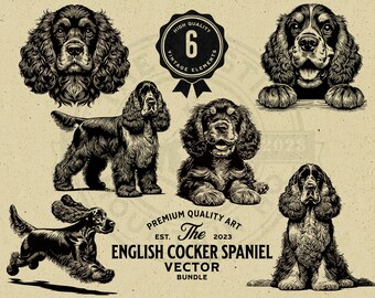 May include: A set of six black and white vector illustrations of English Cocker Spaniels in various poses. The illustrations are in a vintage style and feature detailed linework. The text "HIGH QUALITY", "6 VINTAGE ELEMENTS", "PREMIUM QUALITY ART", "The", "EST. 2023", "ENGLISH COCKER SPANIEL", "VECTOR", and "BUNDLE" is included in the image.