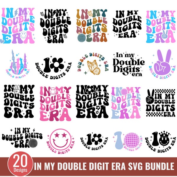 In My Double Digits Era Bundle, Double Digits SVG, Ten Birthday Svg, Double Digits Birthday Girl Svg, Birthday Svg, Birthday Shirt Svg