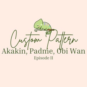May include: A light pink graphic with a green chameleon perched on a branch. The text "Custom Pattern" is written in a cursive font. Below, the text reads "Akakin, Padme, Obi Wan" and "Episode II".