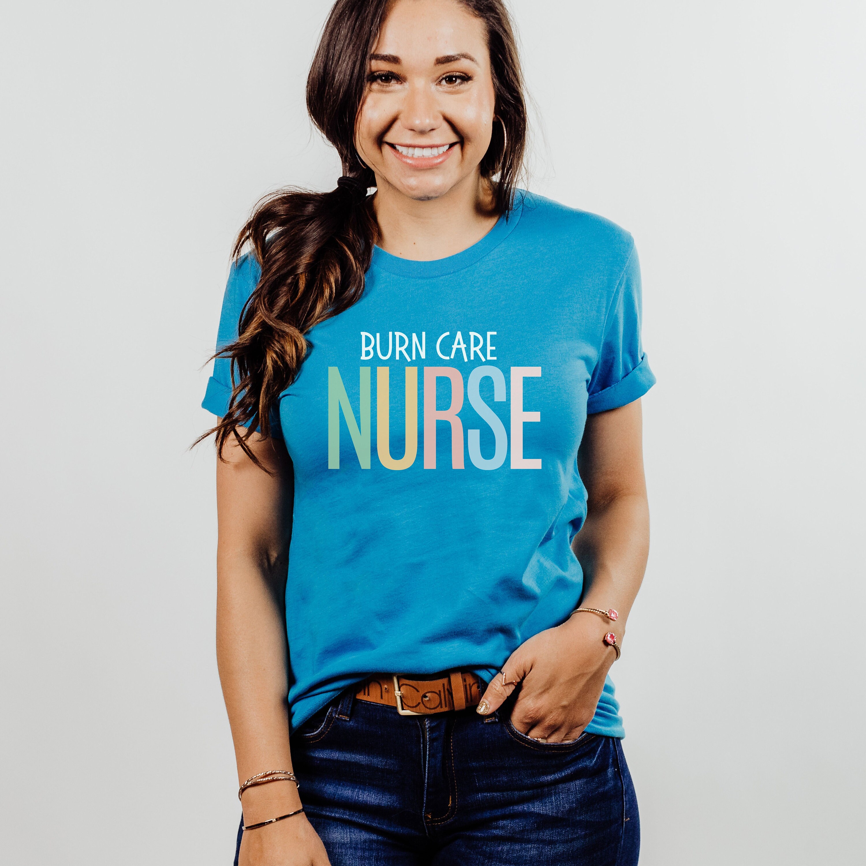 Burn Care Nurse Shirt, Burn Care Nurse, Nurse Shirt, Nurse Gift, Burn