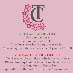 May include: A digital graphic featuring a dark grey TC monogram logo with a pink mandala-style border. The text reads: YOU CAN USE THIS FILE For personal use For commerical use IF - Your bussiness has 2 employees or less - Your using this file to create an end product to sell YOU CAN'T USE THIS FILE FOR - To share, resale or take credit for as your own - Please don't upload on to print on demand sites including but not limited to - Spoonflower, Redbubble, Printify, Amazon, etc.
