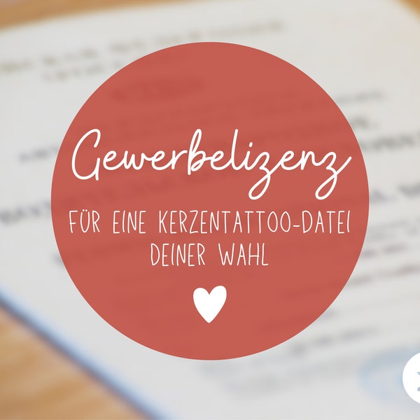 Gewerbelizenz für eine Kerzentattoo Datei deiner Wahl