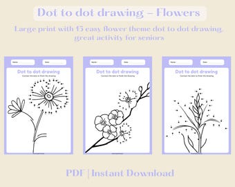 May include: Three black and white printable dot-to-dot activity sheets featuring flower designs. The text "Dot to dot drawing - Flowers" is at the top of the image. The text "Large print with 15 easy flower theme dot to dot drawing, great activity for seniors" is below the title. The text "PDF | Instant Download" is at the bottom of the image.