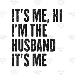 Marido engraçado, sou eu, oi, sou o marido, sou eu png, vida do marido png, camisa com texto ondulado, download digital