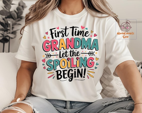 First Time Grandma PNG: Spoiling Begins Design (Digital Download)