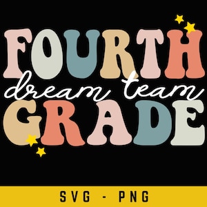Czwarta klasa Dream Team Svg, Czwarta klasa Teacher Png, Nauczyciel Appreciation Png, Czwarta klasa Tee, Koszulka Teacher Team, Pobieranie cyfrowe