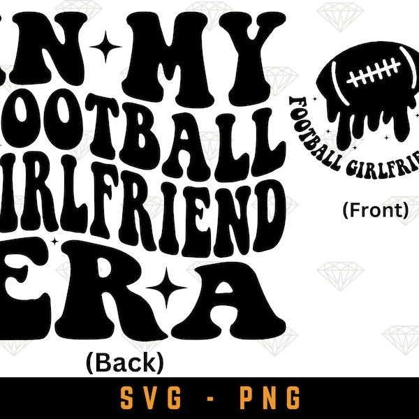 In my Football Girlfriend Era Svg, Football Girlfriend Svg, In My Era Shirt, Girlfriend Ara svg, Sports Girl Svg, Cut File Download