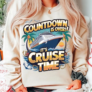 Countdown Is Over It's Cruise Time PNG, Tropical Cruise Ship Sublimation Design, Family Vacation Png, Cruisin' Together Graphic