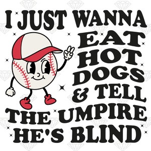 Funny Baseball Mom PNG: Hot Dogs & Umpire Quote (Digital Download)