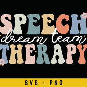 Logopedie Dream Team Svg, Logopedie Leraar Png, Leraar Waardering Png, Leraar Team shirt, Digitale Download