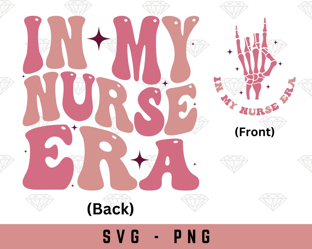 In My Nurse Era Svg Png, Cool Nurse Svg, Nurse Graduation Gift, New