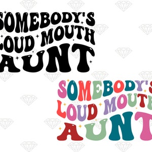 Jemand ist lauter Mund Tante PNG, lauter Mund Tante png, Retro Somebodys lauter Mund Tante png, Design-Datei für Sublimation, digitaler Download
