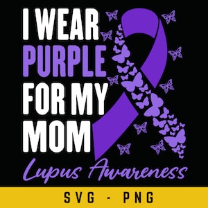 Je porte du violet pour ma maman PNG, SVG de sensibilisation au lupus, ruban violet png, cadeau de soutien pour le lupus, en mai, nous portons du violet, téléchargement numérique