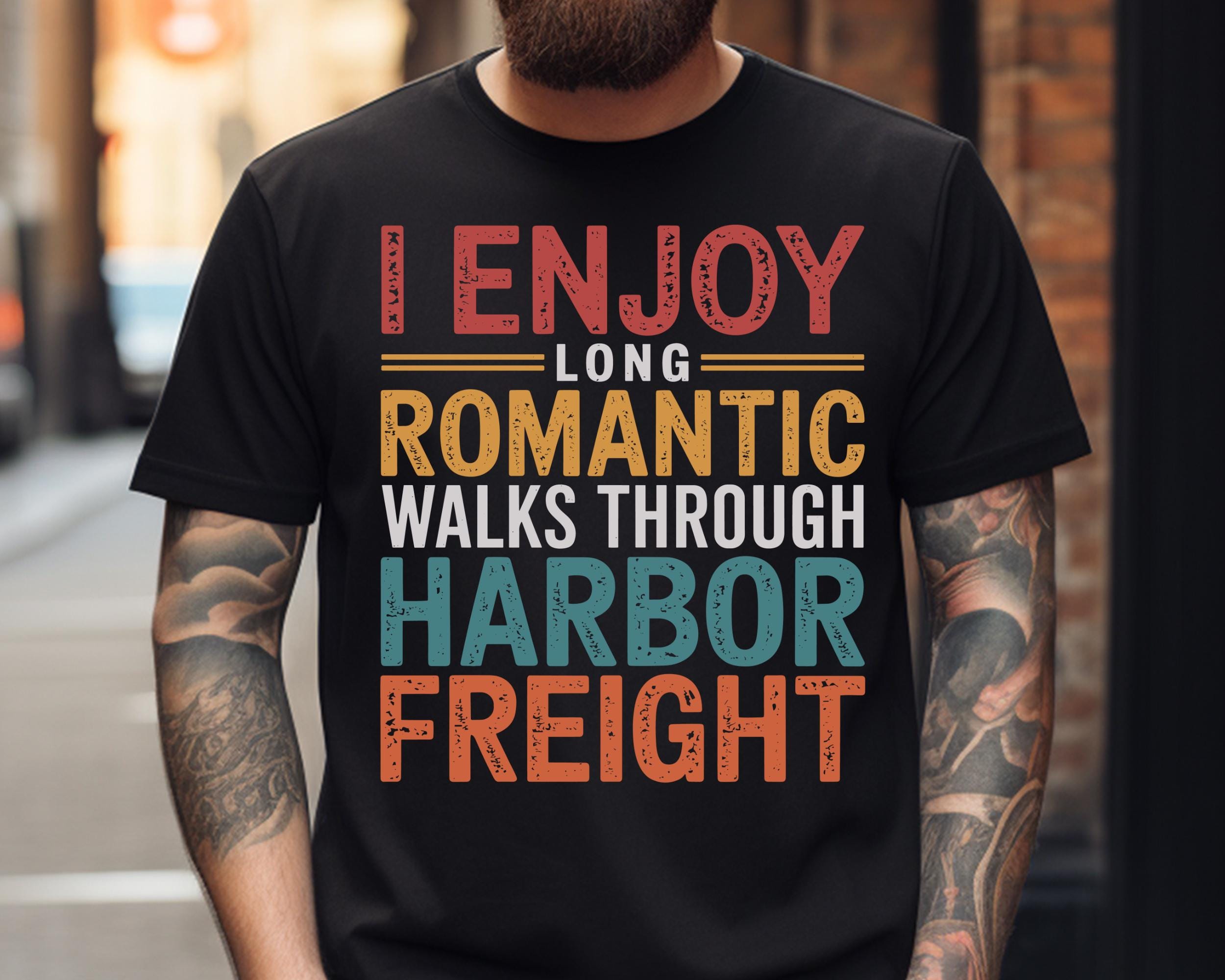 Funny Husband, I Enjoy Long Romantic Walks Through Harbor Freight